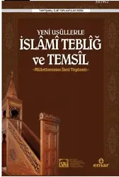Yeni Usüllerle İslami Tebliğ ve Temsil; Milletlerarası İlmi Toplantı