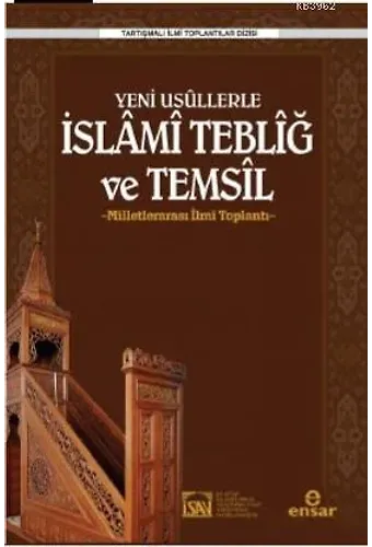 Yeni Usüllerle İslami Tebliğ ve Temsil; Milletlerarası İlmi Toplantı