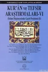 Kuran ve Tefsir Araştırmaları 6; İslam Düşüncesinde Gayb Problemi 2