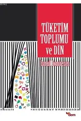 Tüketim Toplumu ve Din
