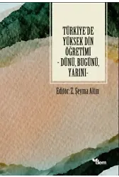 Türkiye'de Yüksek Din Öğretimi ;Dünü, Bugünü, Yarını
