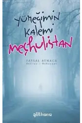 Yüreğimin Kalemi Meçhulistan