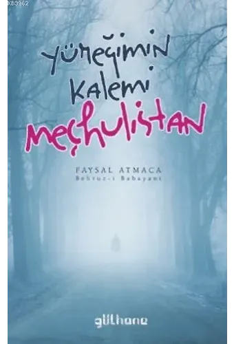 Yüreğimin Kalemi Meçhulistan