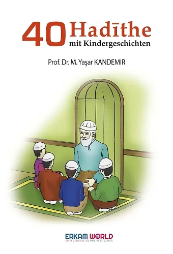 40 Hadīthe Mit Kindergeschichten
