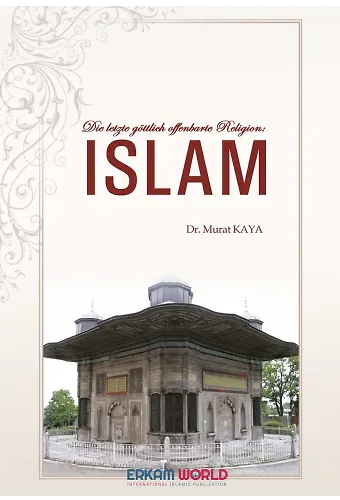 Die Letzte Gottlich Offenbarte Religion Islam