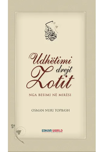 Udhëtimi Drejt Zotit Nga Besimi Në Mirësi