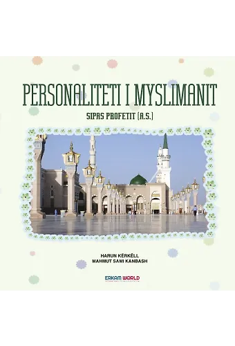 Personaliteti I Myslimanit Sipas Profetit (A.s.)