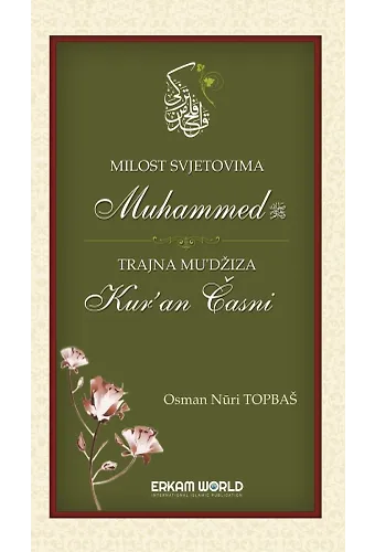 Milost Svjetovima Muhammed Trajna Mudžıza Kuran Časni
