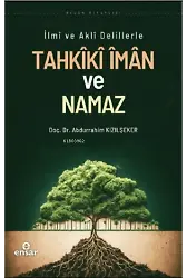 İlmi ve Akli Delillerle Tahkiki İman ve Namaz