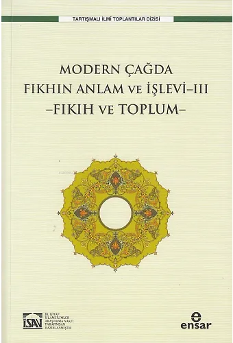 Modern Çağda Fıkhın Anlam Ve İşlevi-III ;Fıkıh Ve Toplum