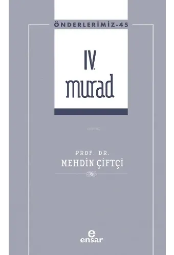 IV. Murad (Önderlerimiz-45)