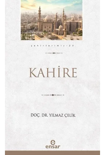 Kahire (Şehirlerimiz-23)
