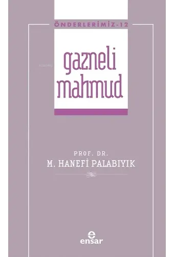 Gazneli Mahmud (Önderlerimiz-12)