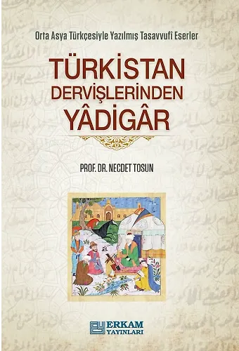 Türkistan Dervişlerinden Yadigar - Prof. Dr. Necdet Tosun