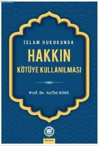 İslam Hukukunda Hakkın Kötüye Kullanılması