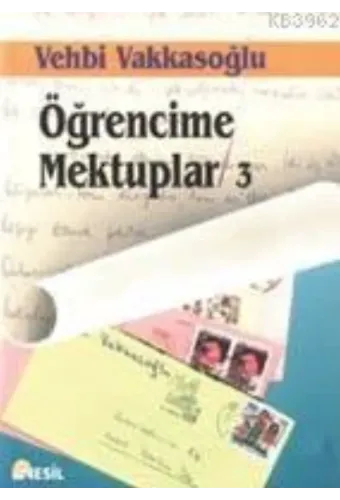Öğrencime Mektuplar-III