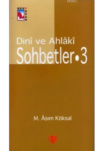 Dini ve Ahlaki Sohbetler III