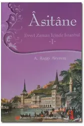 Asitane 1; Evvel Zaman İçinde İstanbul