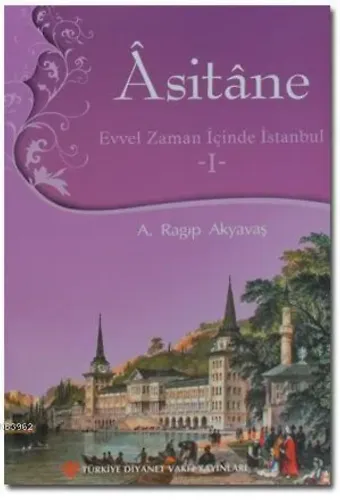 Asitane 1; Evvel Zaman İçinde İstanbul