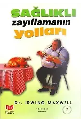 Sağlıklı Zayıflamanın Yolları