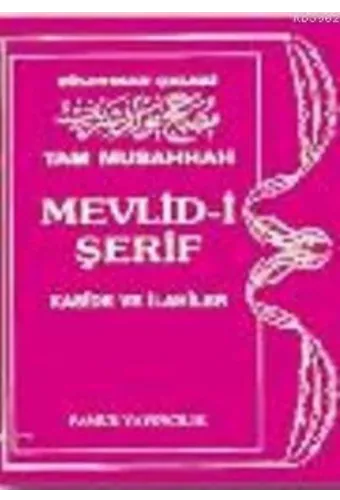Tam Musahhah Mevlid-i Şerif Kaside Ve İlahiler (İlahi-004)