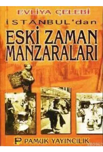 İstanbul'dan Eski Zaman Manzaraları (Kültür-001)