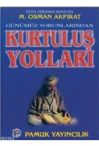 Günümüzün Sorunlarından Kurtuluş Yolları (Sohbet-008)