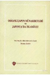 Osmanlı Japon Münasebetleri ve Japonya'da İslamiyet