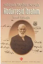 Sibiryalı Meşhur Seyyah Abdürreşid İbrahim