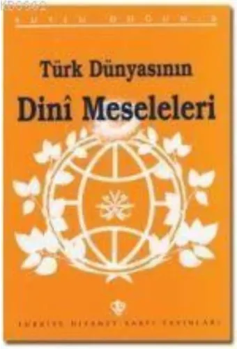 Türk Dünyasının Dini Meseleleri; (Kutlu Doğum 1996)
