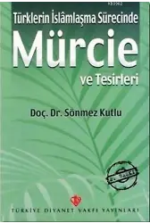 Türklerin İslamlaşma Sürecinde Mürcie ve Tesirleri