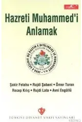 Hz. Muhammed'i Anlamak