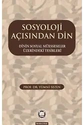 Sosyoloji Açısından Din; Dinin Sosyal Müesseseler Üzerindeki Tesirleri