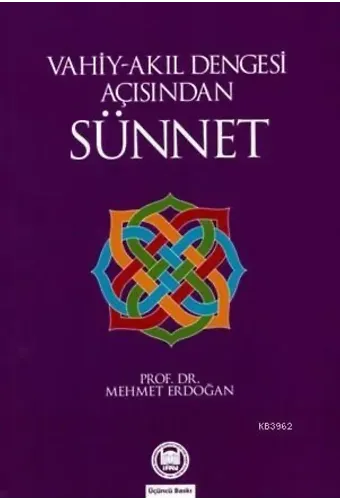 Vahiy-Akıl Dengesi Açısından Sünnet