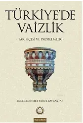 Türkiyede Vaizlik; Tarihçesi ve Problemleri
