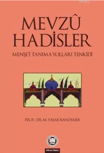 Mevzu Hadisler; Menşei Tanıma Yolları Tenkidi