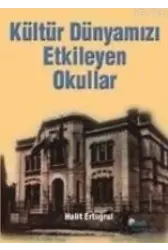 Kültürümüzü Etkileyen Okullar