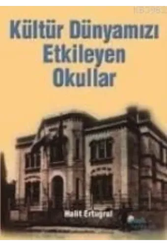 Kültürümüzü Etkileyen Okullar