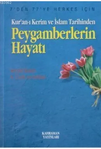 Kur'anı Kerim ve İslam Tarihinden Peygamberlerin Hayatı