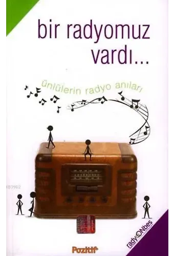 Bir Radyomuz Vardı... ; Ünlülerin Radyo Anıları