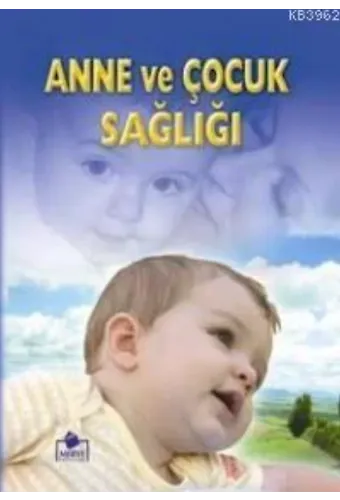 Anne ve Çocuk Sağlığı (2.hmr + B. Boy + Ciltli)