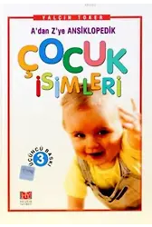 A'dan Z'ye Ansiklopedik Çocuk İsimleri