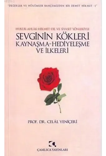 Sevginin Kökleri; Kaynaşma, Hediyeleşme ve İlkeleri