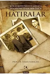 Hatıralar; Kuran Kursundan İlahiyata Din Hizmetinde Bir Ömür