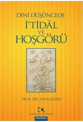 Dînî Düşüncede İ'tidâl ve Hoşgörü