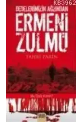 Dedelerimizin Ağzından Ermeni Zulmü