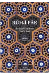 Rûhi Pâk; Bir Şazeli Şeyhinin Vasiyetleri