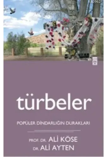 Türbeler; Popüler Dindarlığın Durakları