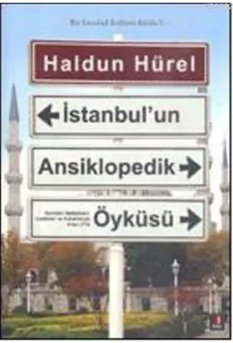 İstanbul'un Ansiklopedik Öyküsü; Bir İstanbul Kültürü Kitabı 5