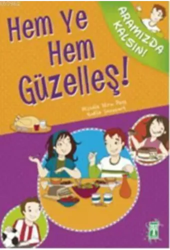 Hem Ye Hem Güzelleş!